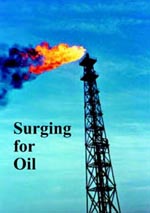 <span style='font-size: 14px;'>Surging for Oil</span>