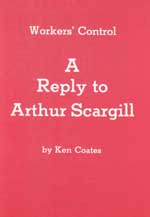 <span style='font-size: 14px;'>A Reply to Arthur Scargill</span>